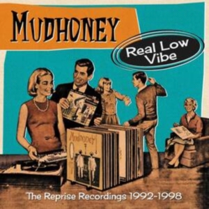 Mudhoney - Real Low Vibe:Reprise Recordings 19 in the group Labels / Woah Dad / at Bengans Skivbutik AB (3910988)