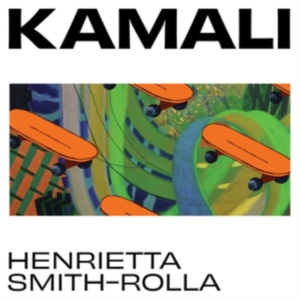 Smith-Rolla Henrietta - Kamali in the group Labels / Woah Dad / at Bengans Skivbutik AB (3912126)