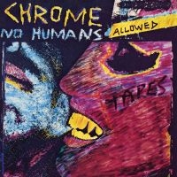 Chrome - No Humans Allowed in the group VINYL / Pop-Rock at Bengans Skivbutik AB (3917722)