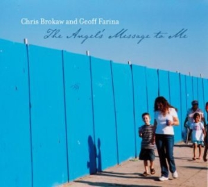 Brokaw Chris & Geoff Farina - Angel's Message To Me in the group CD / Pop-Rock at Bengans Skivbutik AB (3917809)