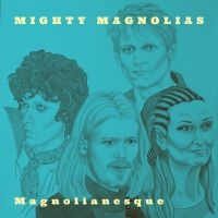 Mighty Magnolias - Magnolianesque in the group CD / Country at Bengans Skivbutik AB (3919457)