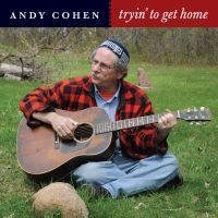 Cohen Andy - Tryin' To Get Home in the group Labels / Woah Dad /  at Bengans Skivbutik AB (3919484)