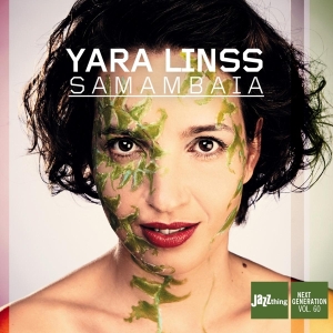 Yara Linss - Samambaia in the group CD / Jazz at Bengans Skivbutik AB (3920061)