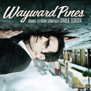 Charlie Clouser - Wayward Pines in the group VINYL / Film-Musikal at Bengans Skivbutik AB (3920317)