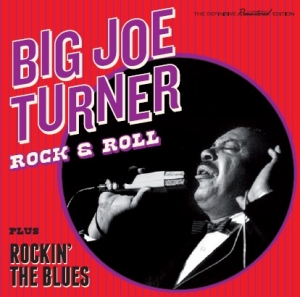 Big Joe Turner - Rock & Roll/Rockin' The Blues in the group CD / Pop-Rock,RnB-Soul,Övrigt at Bengans Skivbutik AB (3920333)