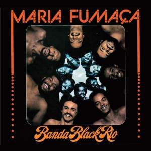 Banda Black Rio - Maria Fumaca in the group OUR PICKS /  Christmas gift tip Vinyl at Bengans Skivbutik AB (3920544)