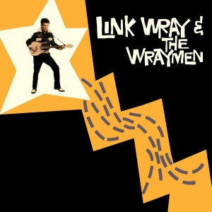 Link & Wraymen Wray - Link Wray & Wraymen in the group OUR PICKS /  Christmas gift tip Vinyl at Bengans Skivbutik AB (3920620)