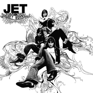 Jet - Get Born in the group OTHER / -Startsida MOV at Bengans Skivbutik AB (3920654)