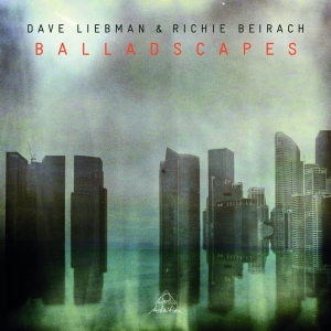 Dave & Richie Beirach Liebman - Balladscapes in the group CD / Jazz at Bengans Skivbutik AB (3920656)