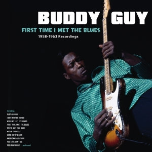 Buddy Guy - First Time I Met The Blues in the group OUR PICKS /  Christmas gift tip Vinyl at Bengans Skivbutik AB (3920780)