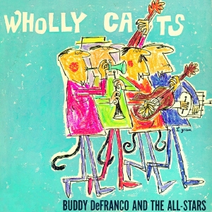 Buddy Defranco - Wholly Cats -Complete 'Plays Benny Goodman And Artie Shaw' Sessions Vol.1 in the group CD / Jazz at Bengans Skivbutik AB (3920849)