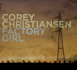 Christiansen Corey - Factory Girl in the group CD / Jazz at Bengans Skivbutik AB (3920931)