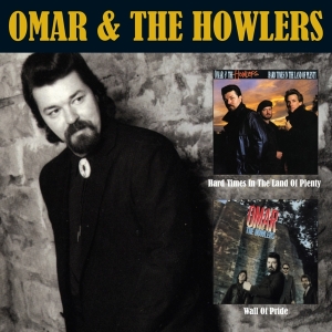 Omar & The Howlers - Hard Times In The Land Of Plenty/Wall Of in the group CD / Blues,Jazz at Bengans Skivbutik AB (3921152)