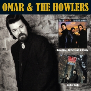 Omar & The Howlers - Hard Times In The Land Of Plenty/Wall Of Pride in the group CD / Blues,Jazz at Bengans Skivbutik AB (3921152)