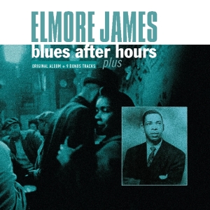 Elmore James - Blues After Hours Plus in the group OUR PICKS /  Christmas gift tip Vinyl at Bengans Skivbutik AB (3921284)