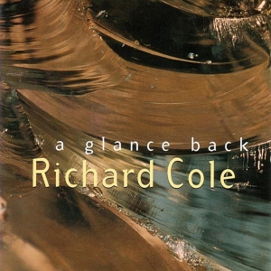 Cole Richard - A Glance Back in the group CD / Jazz at Bengans Skivbutik AB (3921289)