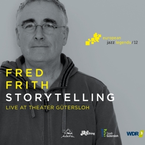Frith Fred - Storytelling in the group CD / Jazz at Bengans Skivbutik AB (3922525)