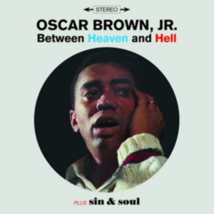 Oscar Jr. Brown - Between Heaven & Hell / Sin & Soul in the group OTHER / Övrigt / at Bengans Skivbutik AB (3922832)