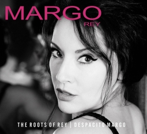 Margo Rey - Roots Of Rey / Despacito Margo in the group CD / Jazz at Bengans Skivbutik AB (3923046)