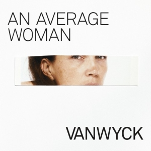 Vanwyck - An Average Woman in the group OUR PICKS /  Christmas gift tip Vinyl at Bengans Skivbutik AB (3923266)