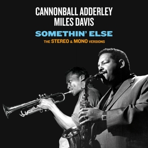Cannonball & Miles Davis Adderley - Somethin' Else in the group CD / Jazz at Bengans Skivbutik AB (3923293)