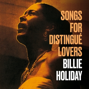 Billie Holiday - Songs For Distingue Lovers/Body And Soul in the group CD / Jazz at Bengans Skivbutik AB (3923370)
