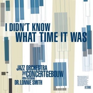 Jazz Orchestra Of The Concertgebouw - I Didn't Know What Time It Was in the group CD / Jazz at Bengans Skivbutik AB (3923412)