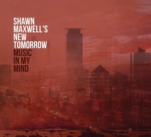 Shawn -New Tomorrrow- Maxwell - Music In My Mind in the group OTHER / Övrigt / at Bengans Skivbutik AB (3923551)