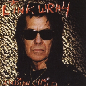 Wray Link - Indian Child in the group CD / Pop-Rock,Övrigt at Bengans Skivbutik AB (3923936)