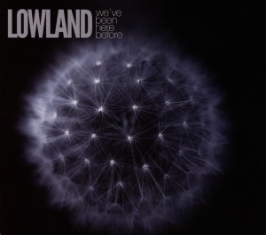 Lowland - We've Been Here Before in the group OUR PICKS / Christmas gift tip CD at Bengans Skivbutik AB (3924111)