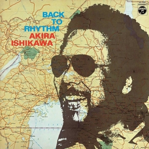 Akira Ishikawa - Back To Rhythm in the group OUR PICKS /  Christmas gift tip Vinyl at Bengans Skivbutik AB (3924958)