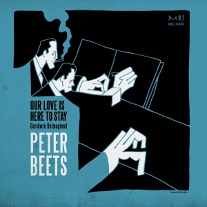 Peter Beets - Our Love Is Here To Stay in the group CD / Jazz at Bengans Skivbutik AB (3925182)