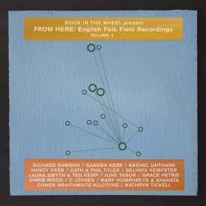 Stick In The Wheel - Present From Here: English Folk Field Recording 2 in the group CD / Elektroniskt,World Music at Bengans Skivbutik AB (3925258)