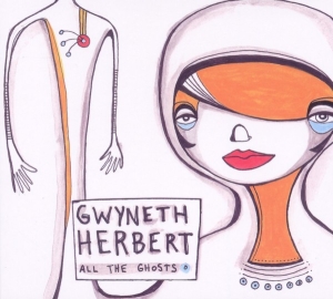 Gwyneth Herbert - All The Ghosts in the group CD / Jazz at Bengans Skivbutik AB (3925445)