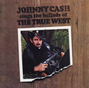 Johnny Cash - Sings The Ballads Of The True West in the group OUR PICKS / Christmas gift tip CD at Bengans Skivbutik AB (3925654)