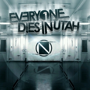 Everyone Dies In Utah - Neutral Ground in the group CD / Pop-Rock at Bengans Skivbutik AB (3927209)