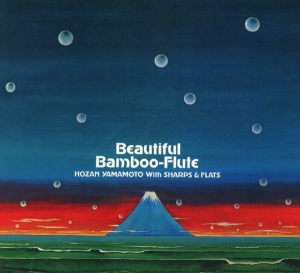 Hozan Yamamoto With Sharps & Flats - Beautiful Bamboo-Flute in the group OUR PICKS / Christmas gift tip CD at Bengans Skivbutik AB (3927239)