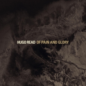 Hugo Read - Of Pain And Glory in the group CD / Jazz at Bengans Skivbutik AB (3927693)