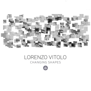 Lorenzo Vitolo - Changing Shapes in the group CD / Jazz at Bengans Skivbutik AB (3927898)