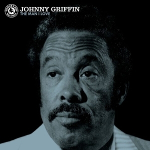 Johnny Griffin - The Man I Love in the group VINYL / Jazz at Bengans Skivbutik AB (3927946)