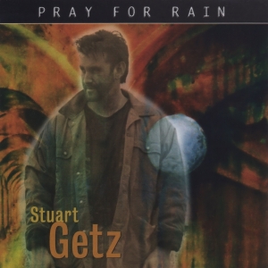 Getz Stuart - Pray For Rain in the group CD / Pop-Rock,Övrigt at Bengans Skivbutik AB (3928091)