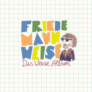 Weise Friedemann - Das Weise Album -Bonus Track- in the group CD / Pop-Rock,Övrigt at Bengans Skivbutik AB (3928318)