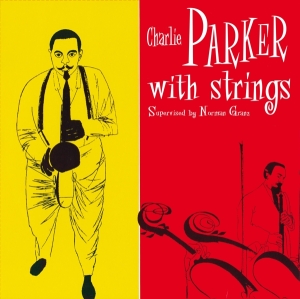 Charlie Parker - Charlie Parker With Strings in the group OUR PICKS / Most popular vinyl classics at Bengans Skivbutik AB (3928388)