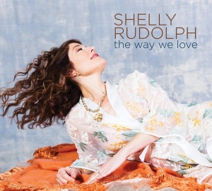 Shelly Rudolph - The Way We Love in the group CD / Jazz at Bengans Skivbutik AB (3928526)