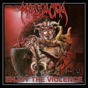 Massacra - Enjoy The Violence (Re-Issue + Bonus) in the group OTHER / Övrigt / at Bengans Skivbutik AB (3928709)