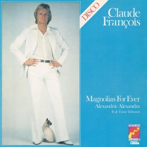 Claude François - Magnolias For Ever in the group CD / Pop-Rock,Övrigt at Bengans Skivbutik AB (3929064)