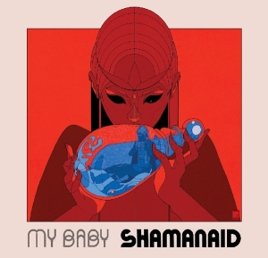 My Baby - Shamanaid in the group OUR PICKS /  Christmas gift tip Vinyl at Bengans Skivbutik AB (3929706)