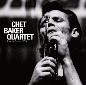 Chet Baker Quartet - Live In France 1978 in the group CD / Jazz at Bengans Skivbutik AB (3929797)