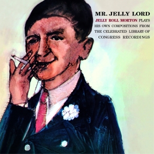 Jelly Roll Morton - Mr. Jelly Lord in the group CD / Jazz at Bengans Skivbutik AB (3929905)