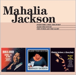 Mahalia Jackson - Everytime I Feel The Spirit/Bless This House/Power & The Glory in the group CD / RnB-Soul at Bengans Skivbutik AB (3930011)